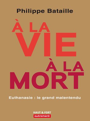 cover image of À la vie, à la mort. Euthanasie